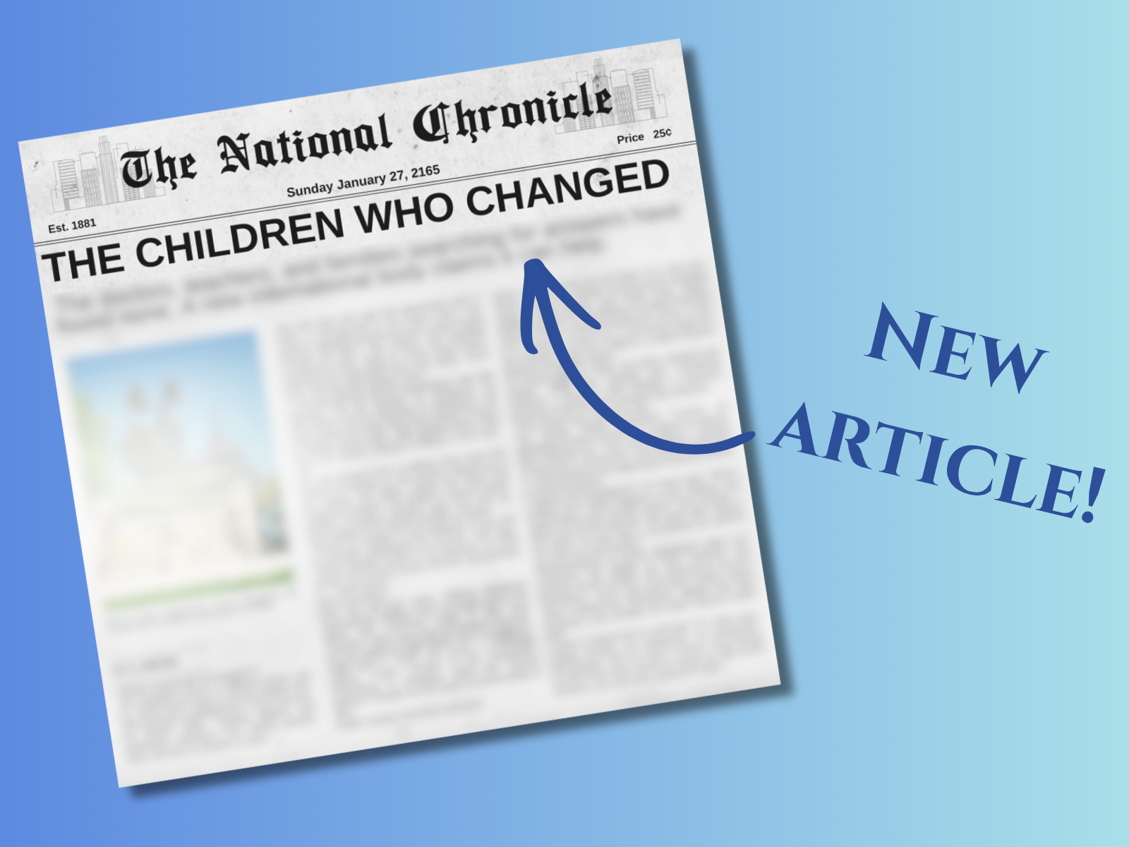 NEW ARTICLE! over a blurred National Chronicle front page, headline The Children Who Changed, dated January 27 2165, for The First Stone.